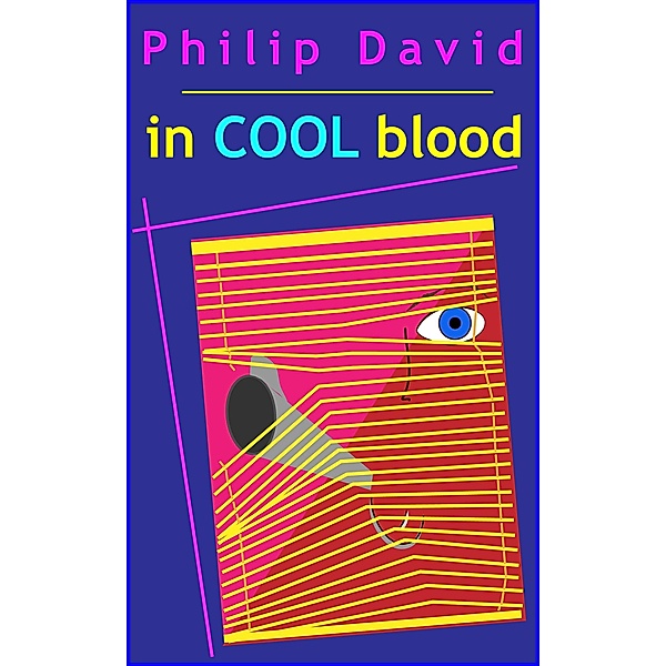 In Cool Blood / Philip David, Philip David