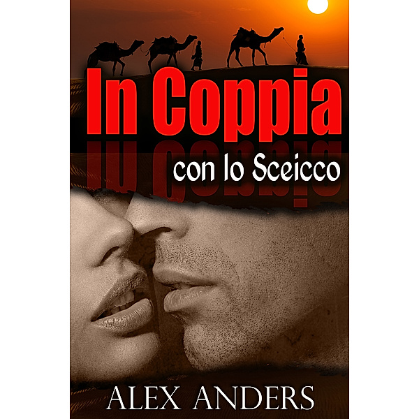 In Coppia con lo Sceicco, Alex Anders