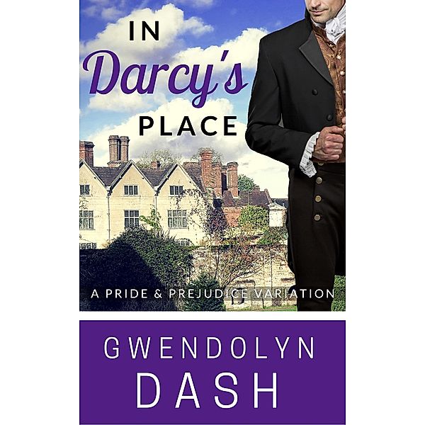 In Darcy's Place, Gwendolyn Dash