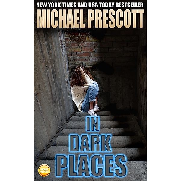 In Dark Places, Michael Prescott