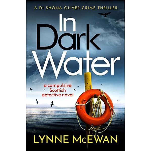 In Dark Water / Detective Shona Oliver Bd.1, Lynne McEwan