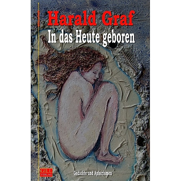 In das Heute geboren, Harald Graf