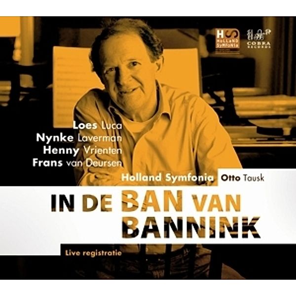 In de Ban van Bannink, Luca, Vrienten, Laverman, Van Deursen, Holland Symfoni