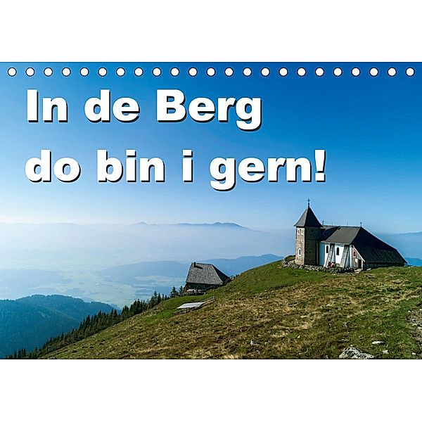 In de Berg do bin i gern (Tischkalender 2020 DIN A5 quer), N N