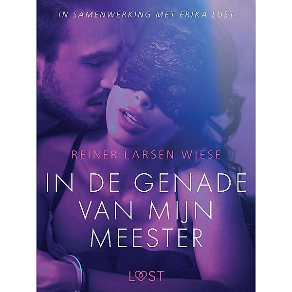 In de genade van mijn meester - erotisch verhaal / LUST, Reiner Larsen Wiese