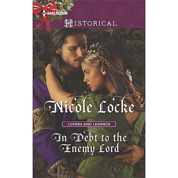 In Debt to the Enemy Lord / Lovers and Legends, Nicole Locke