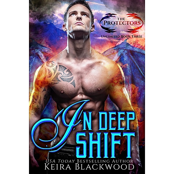 In Deep Shift (The Protectors Unlimited, #3) / The Protectors Unlimited, Keira Blackwood
