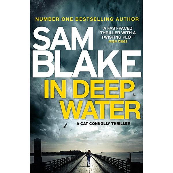 In Deep Water / The Cathy Connolly Series Bd.2, Sam Blake