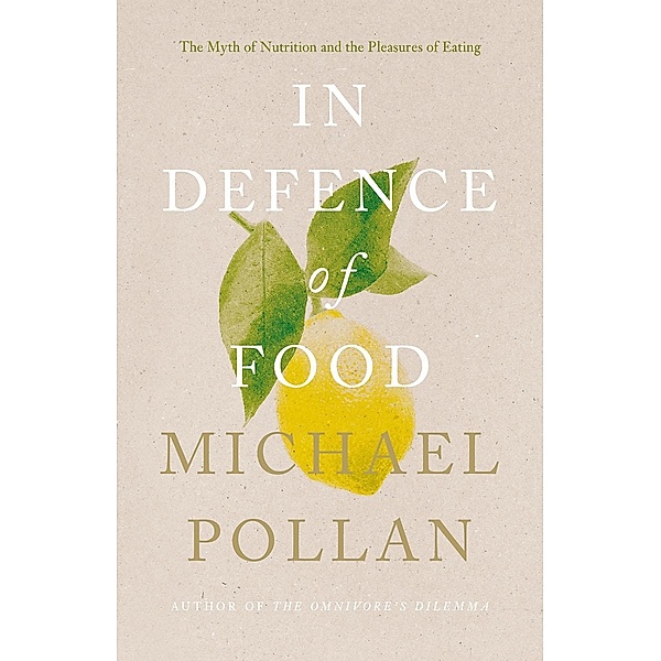 In Defence of Food, Michael Pollan