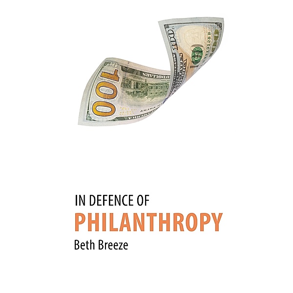 In Defence of Philanthropy, Beth Breeze