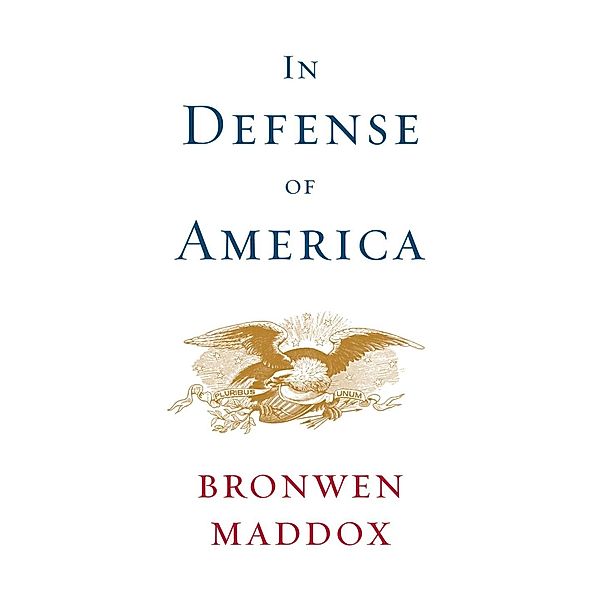 In Defense of America, Bronwen Maddox