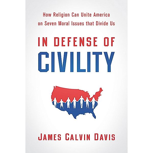 In Defense of Civility, James Calvin Davis