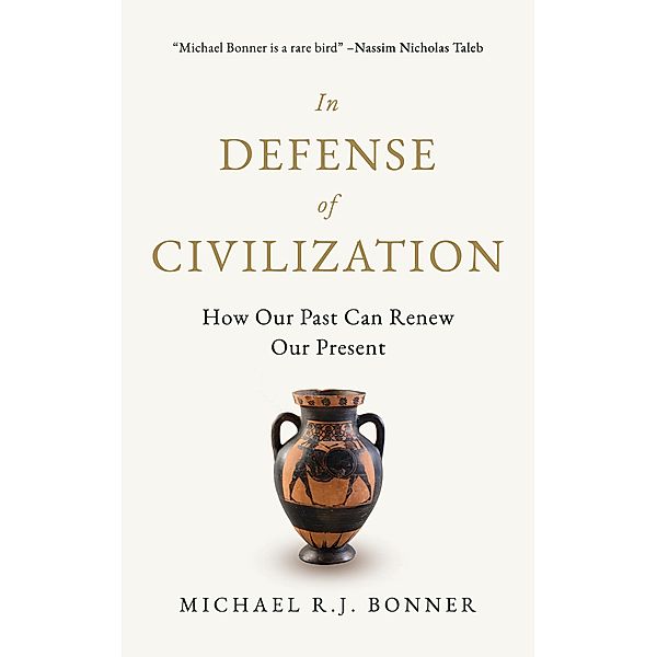 In Defense of Civilization, Michael R. J. Bonner