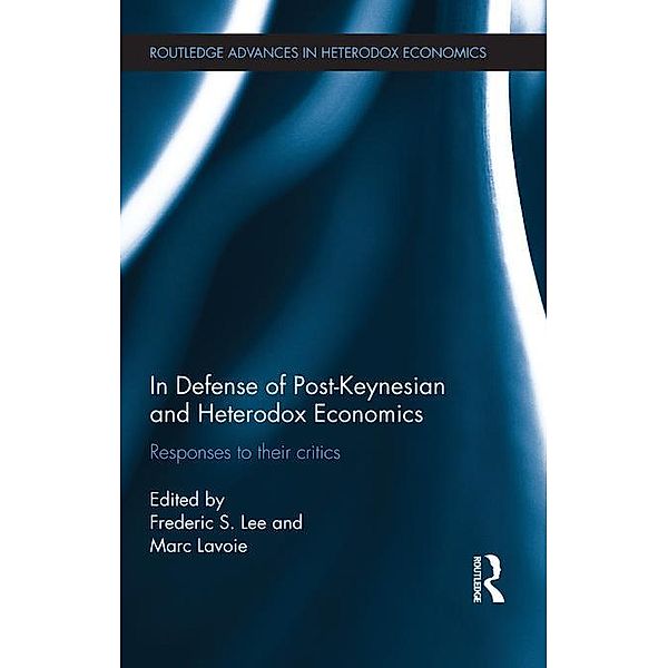 In Defense of Post-Keynesian and Heterodox Economics