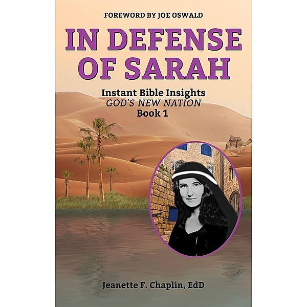 In Defense of Sarah (Instant Bible Insights: God's New Nation, #1) / Instant Bible Insights: God's New Nation, Jeanette F Chaplin