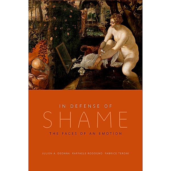 In Defense of Shame, Julien A. Deonna, Raffaele Rodogno, Fabrice Teroni