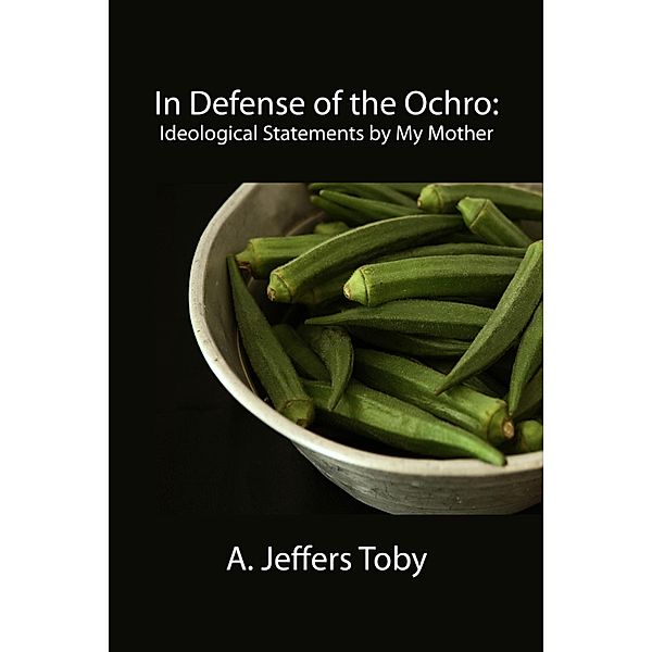 In Defense of the Ochro, A. Jeffers Toby