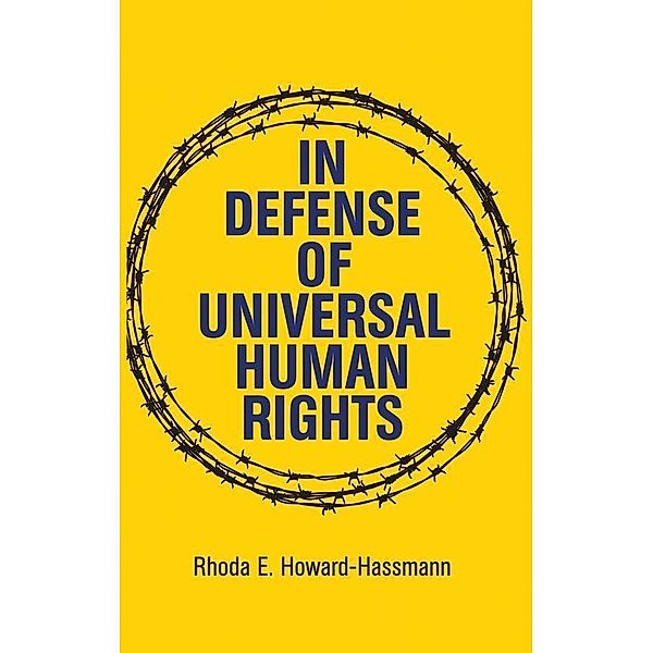 In Defense of Universal Human Rights, Rhoda E. Howard-Hassmann