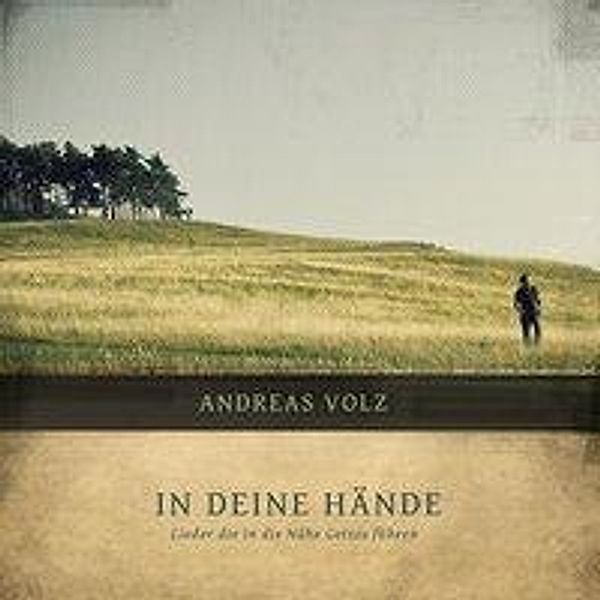 In deine Hände,Audio-CD, Andreas Volz