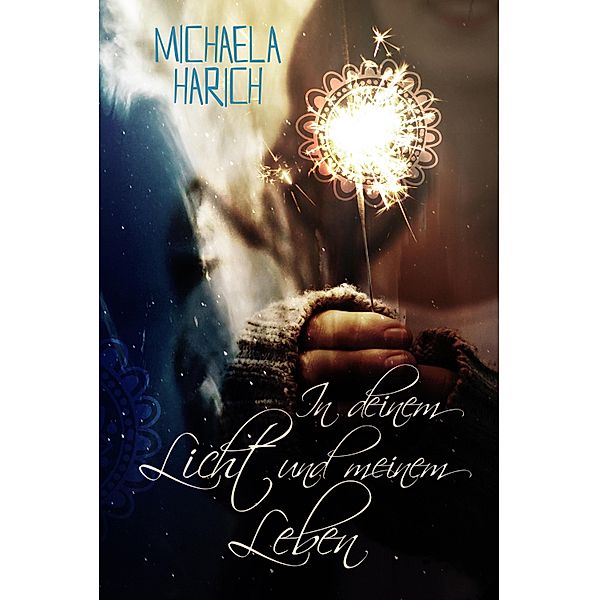 In deinem Licht und meinem Leben, Michaela Harich