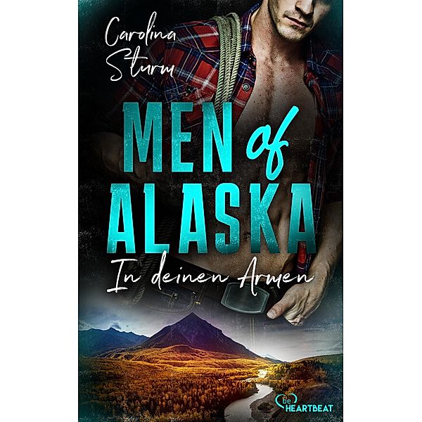 In deinen Armen / Men of Alaska Bd.1, Carolina Sturm