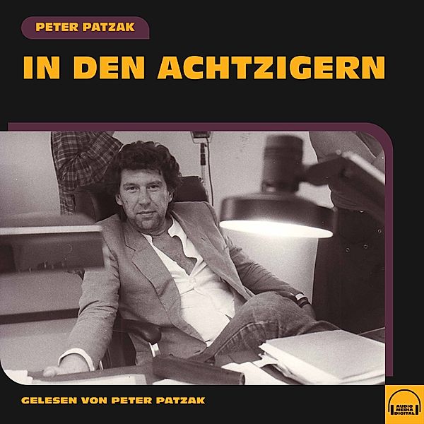 In den Achtzigern, Peter Patzak