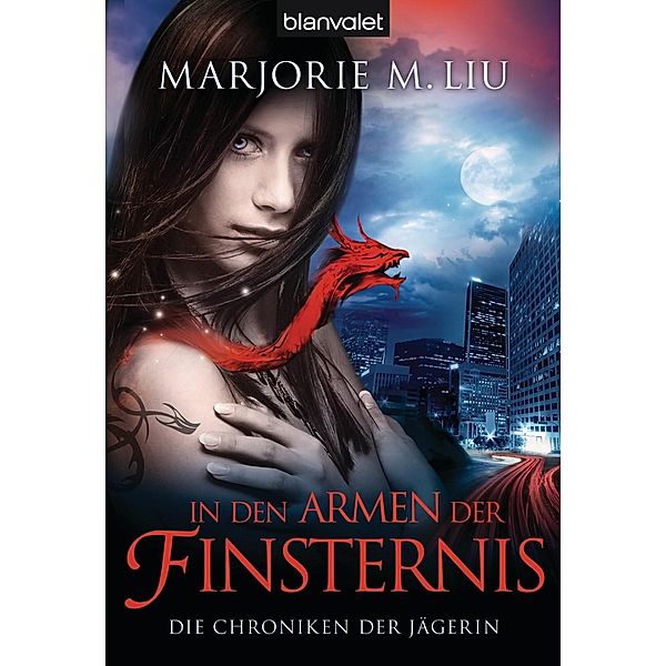 In den Armen der Finsternis / Die Chroniken der Jägerin Bd.2, Marjorie M. Liu