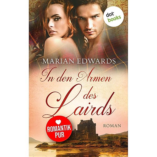 In den Armen des Lairds / Bellemare MacTavish-Reihe Bd.1, Marian Edwards