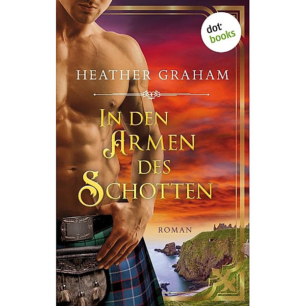 In den Armen des Schotten / Highland Kiss Saga Bd.1, Heather Graham