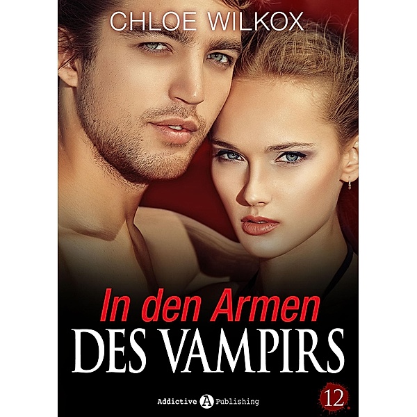 In den Armen Des Vampirs - Band 12, Chloe Wilkox