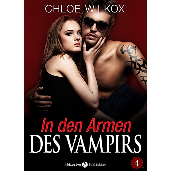 In den Armen Des Vampirs - Band 4, Chloe Wilkox