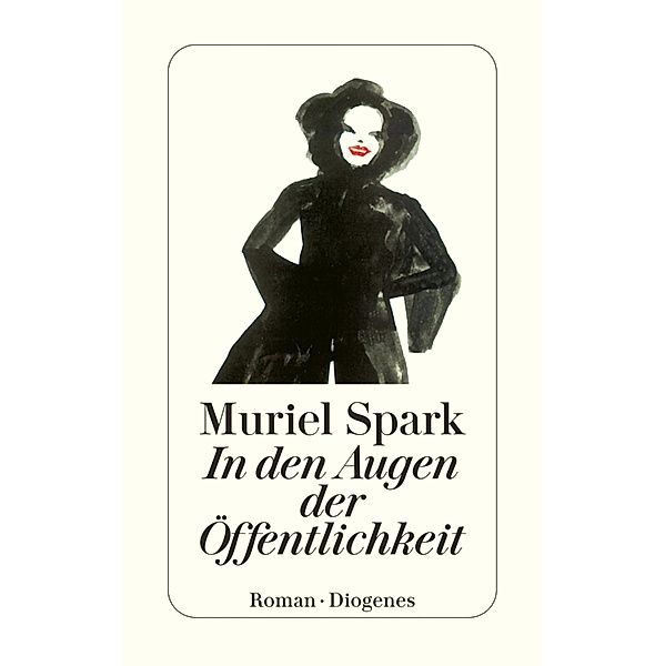 In den Augen der Öffentlichkeit / Diogenes Taschenbücher, Muriel Spark