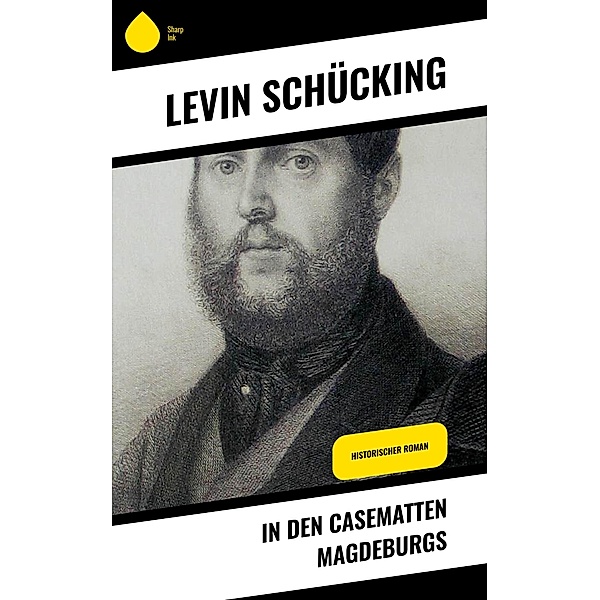 In den Casematten Magdeburgs, Levin Schücking
