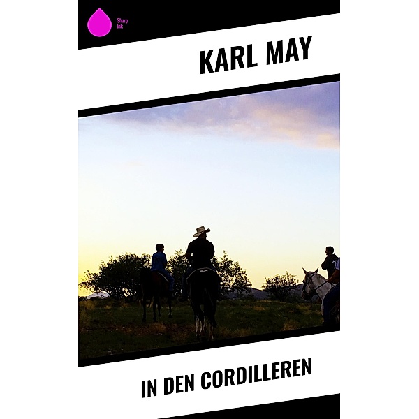 In den Cordilleren, Karl May
