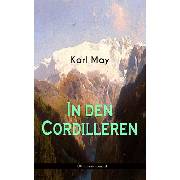 In den Cordilleren (Wildwest-Roman), Karl May