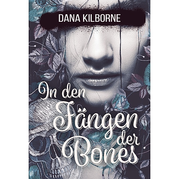 In den Fängen der Bones, Dana Kilborne
