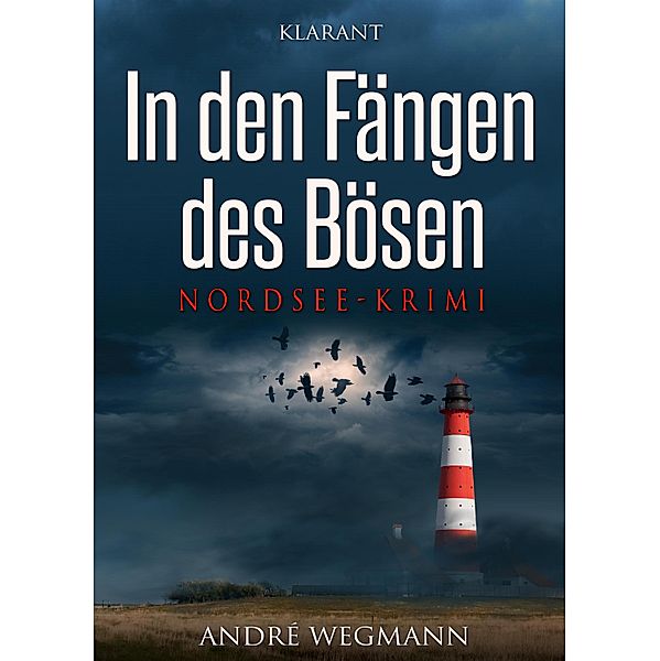 In den Fängen des Bösen. Nordsee - Krimi / Michael Jesko ermittelt Bd.1, Andre Wegmann