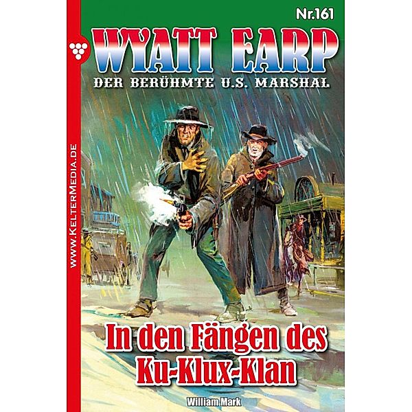 In den Fängen des Ku-Klux-Klan / Wyatt Earp Bd.161, William Mark, Mark William