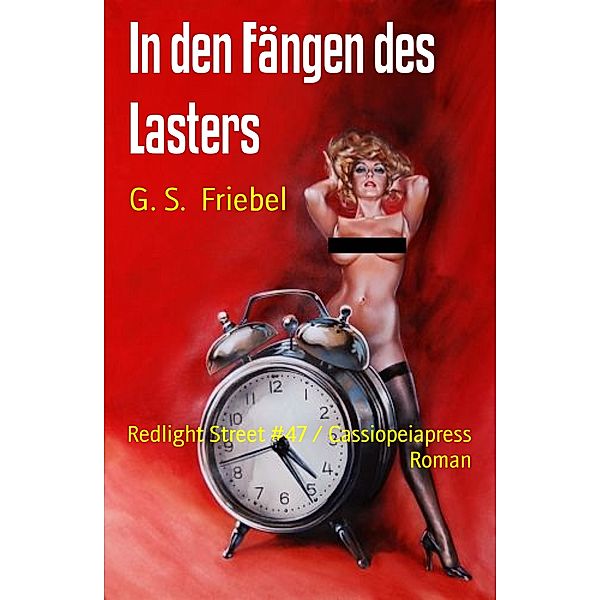 In den Fängen des Lasters, G. S. Friebel