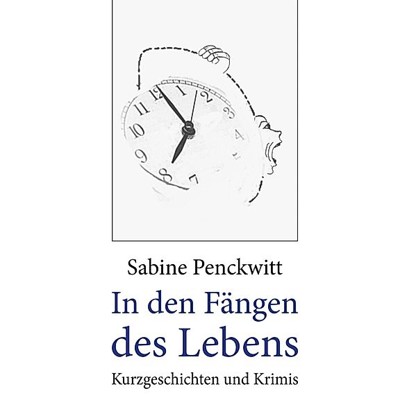 In den Fängen des Lebens, Sabine Penckwitt