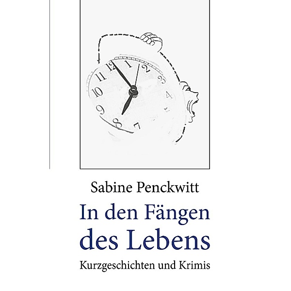In den Fängen des Lebens, Sabine Penckwitt