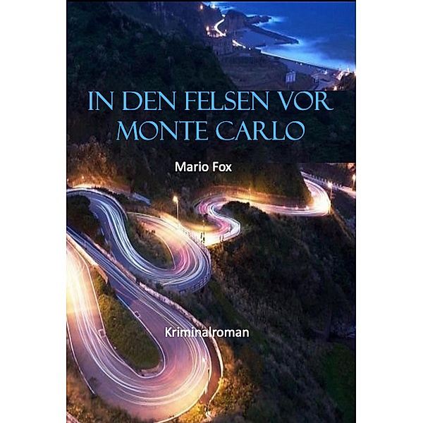 In den Felsen vor Monte Carlo, Mario Fox