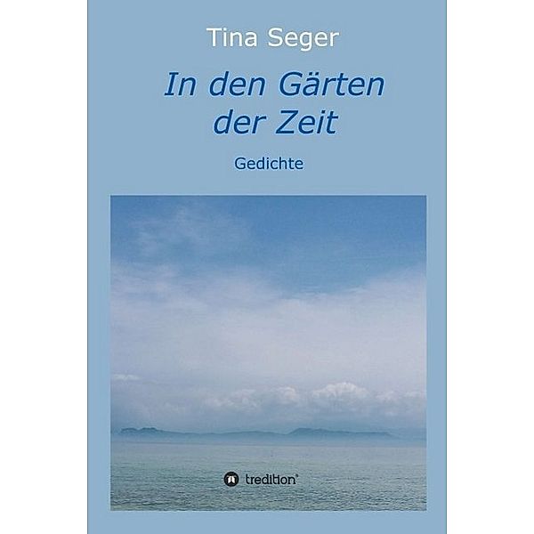 In den Gärten der Zeit, Tina Seger