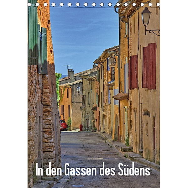 In den Gassen des Südens (Tischkalender 2019 DIN A5 hoch), Annette Dupont