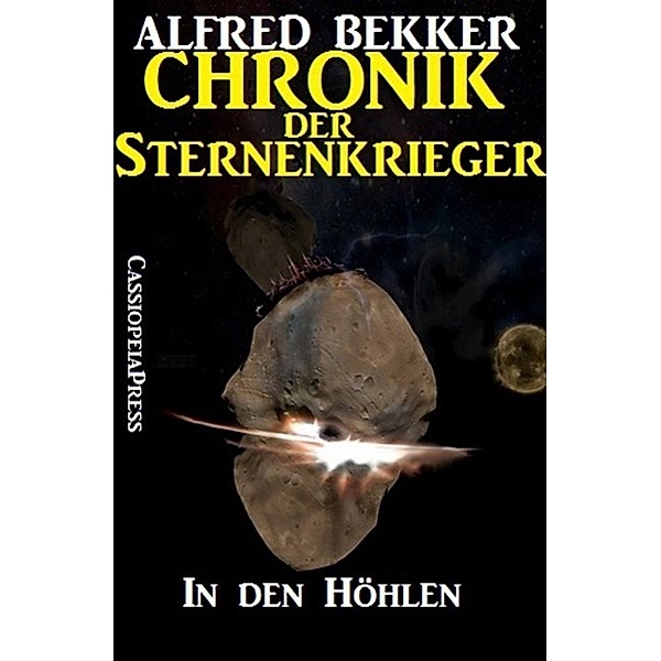 In den Höhlen / Chronik der Sternenkrieger Bd.15, Alfred Bekker