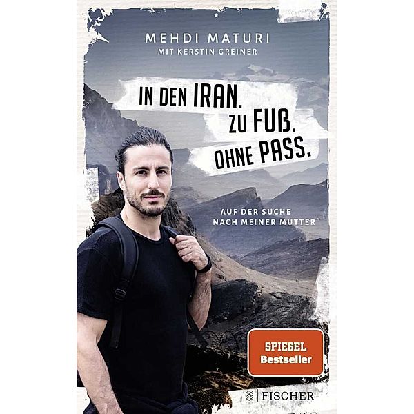 In den Iran. Zu Fuß. Ohne Pass., Mehdi Maturi