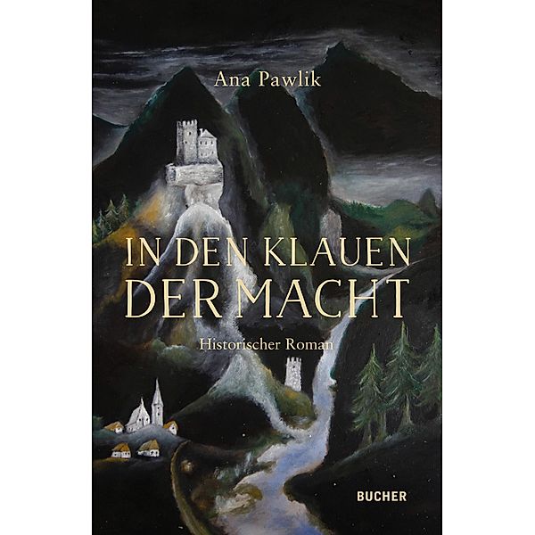 In den Klauen der Macht / Bucher Verlag, Ana Pawlik