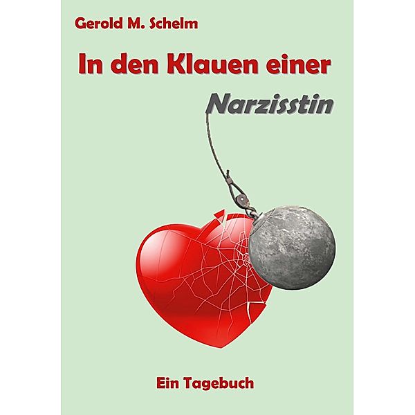 In den Klauen einer Narzisstin, Gerold M. Schelm