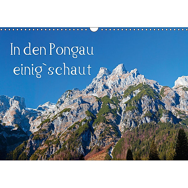 In den Pongau einig`schautAT-Version (Wandkalender 2019 DIN A3 quer), Christa Kramer