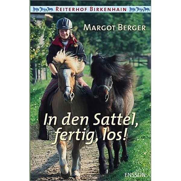 In den Sattel, fertig, los! / Reiterhof Birkenhain Bd.1, Margot Berger